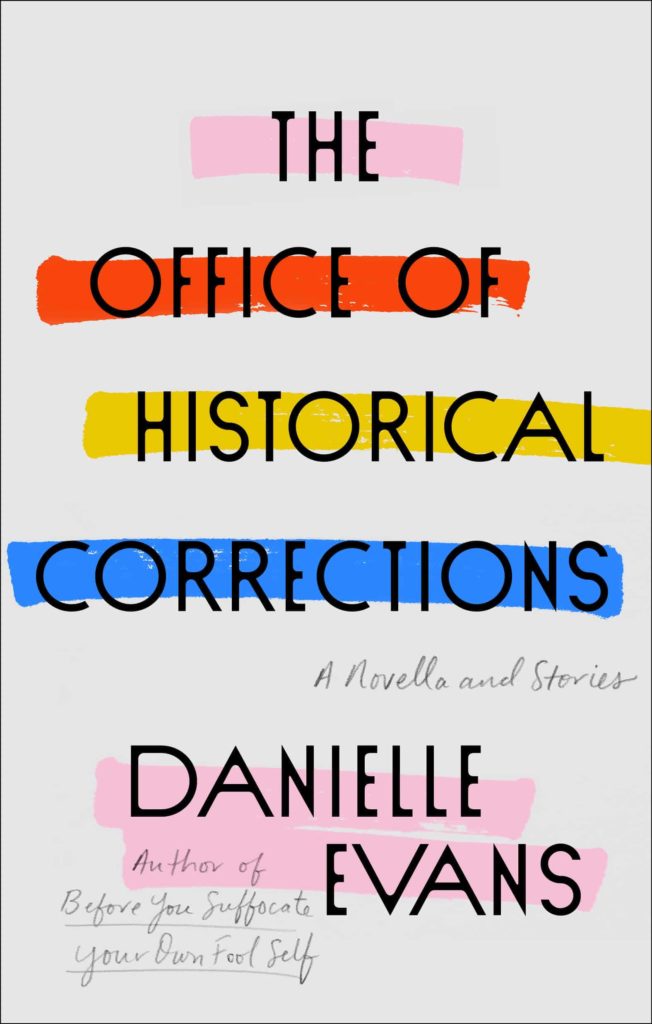 Danielle Evans' newest collection of stories, 'The Office of Historical Corrections.' Press photo courtesy of the artist.